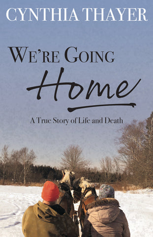 We're Going Home (Memior about Darthia Farm)